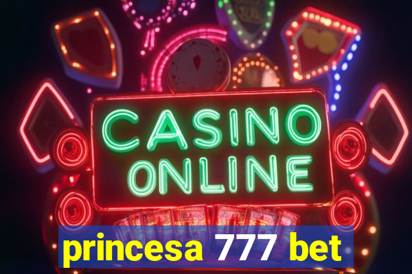 princesa 777 bet